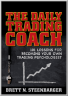 The Daily Trading Coach, by Brett Steenbarger