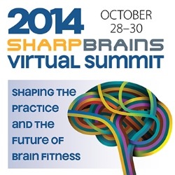 2014_SharpBrains_Virtual_Summit_Shaping the Practice and the Future of Brain Fitness