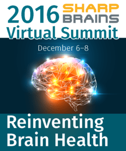 2016 SharpBrains Virtual Summit: Reinventing Brain Health